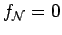 $ f_\cN =0$