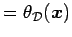 $\displaystyle = \theta_\cD(\bx)$