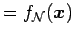 $\displaystyle = f_\cN(\bx)$